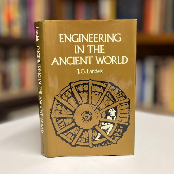 Engineering in the Ancient World by J.G. Landels 1978 University of California Press Illustrated Hardcover Book in Original Dust Jacket
