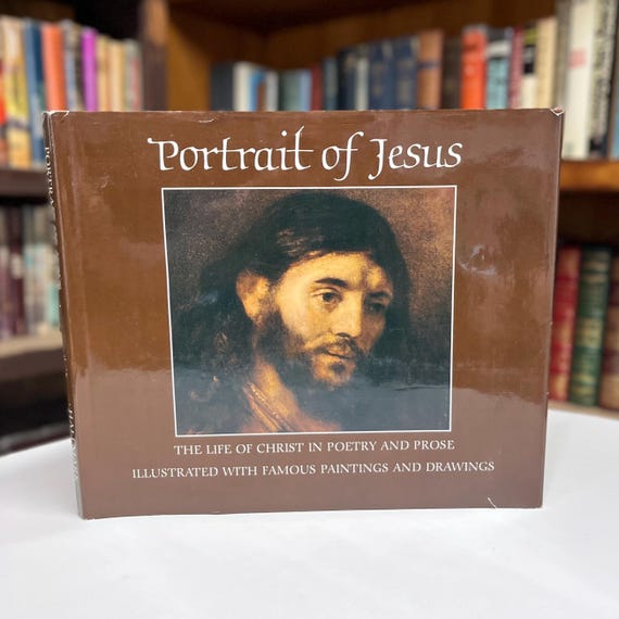 Portrait of Jesus: The Life of Christ in Poetry and Prose 1972 Illustrated with Famous Paintings & Drawings Vintage Hallmark Hardcover Book
