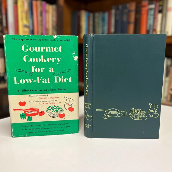 Gourmet Cookery for a Low-Fat Diet by Elise Cavanna & James Welton 1956 Signed First Edition Hardcover Cookbook in Original Dust Jacket