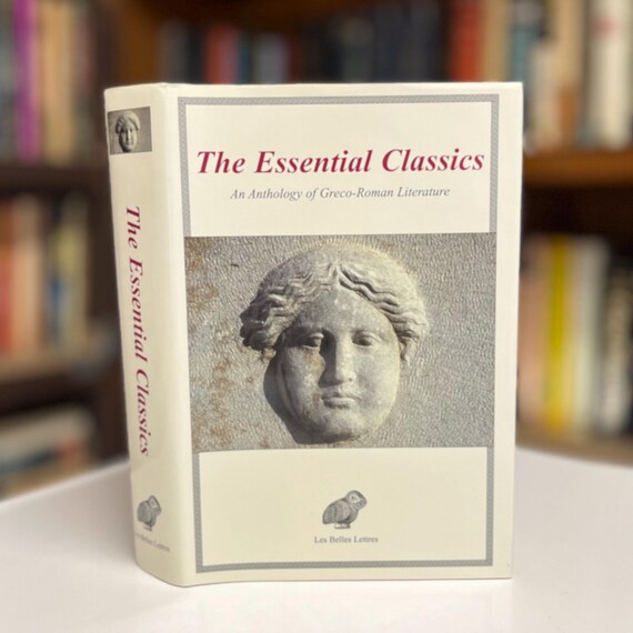 The Essential Classics An Anthology of Greco-Roman Literature 2005 First Edition Hardcover Book in Original Dust Jacket (Edited by Lapp)