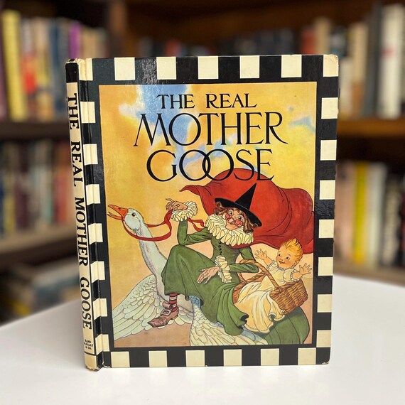 The Real Mother Goose 1967 Illustrated Hardcover Nursery Rhyme Vintage Children’s Book