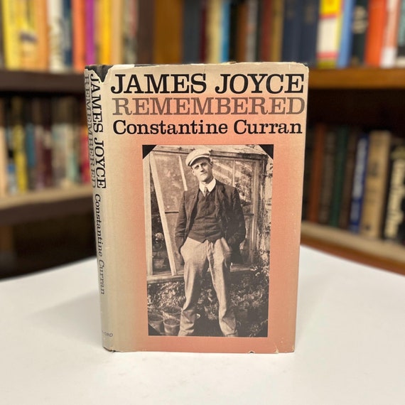 James Joyce Remembered by Constantine Curran 1968 First Edition Oxford University Press Hardcover Book in Original Dust Jacket