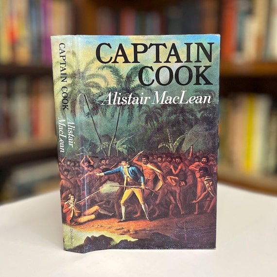Captain Cook by Alistair Maclean 1972 Illustrated Historical Biography Hardcover Book in Original Dust Jacket