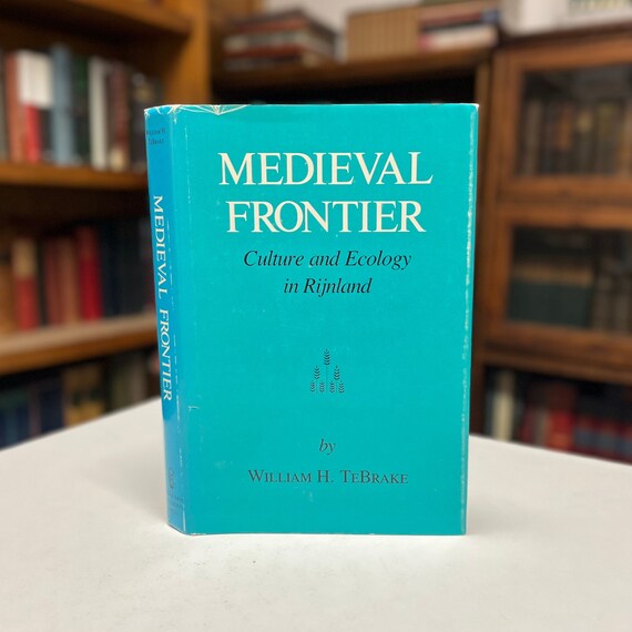 Medieval Frontier Culture and Ecology in Rijnland by William H. Tebrake 1985 Texas A&M University Press First Edition Hardcover with Maps