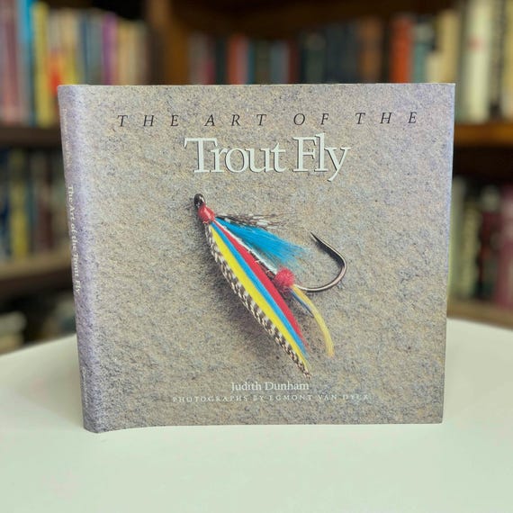 The Art of the Trout Fly by Judith Dunham Signed 1988 Fly Tying Hardcover Book in Original Dust Jacket