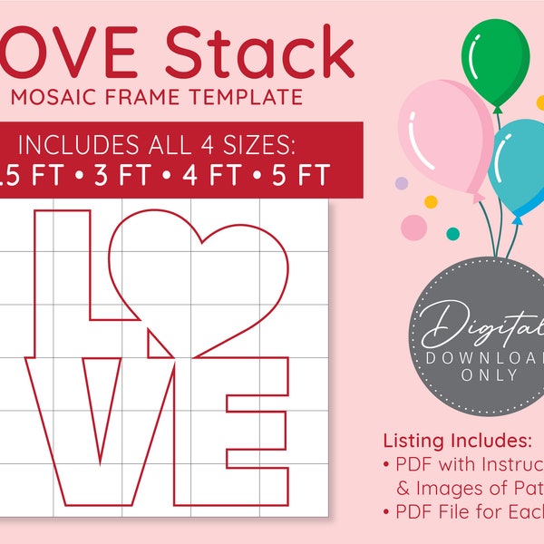 LOVE Stack Mosaic Digital Template - 2.5 Ft, 3 Ft, 4 Ft, 5 Ft, Mosaic Balloons, Valentine Love, Valentines Day, Love Shape, PDF Download