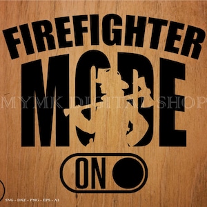 Firefighter Mode svg, firefighter svg, fireman svg, svg, png, cricut, dxf, clipart, for Commercial and Personal use
