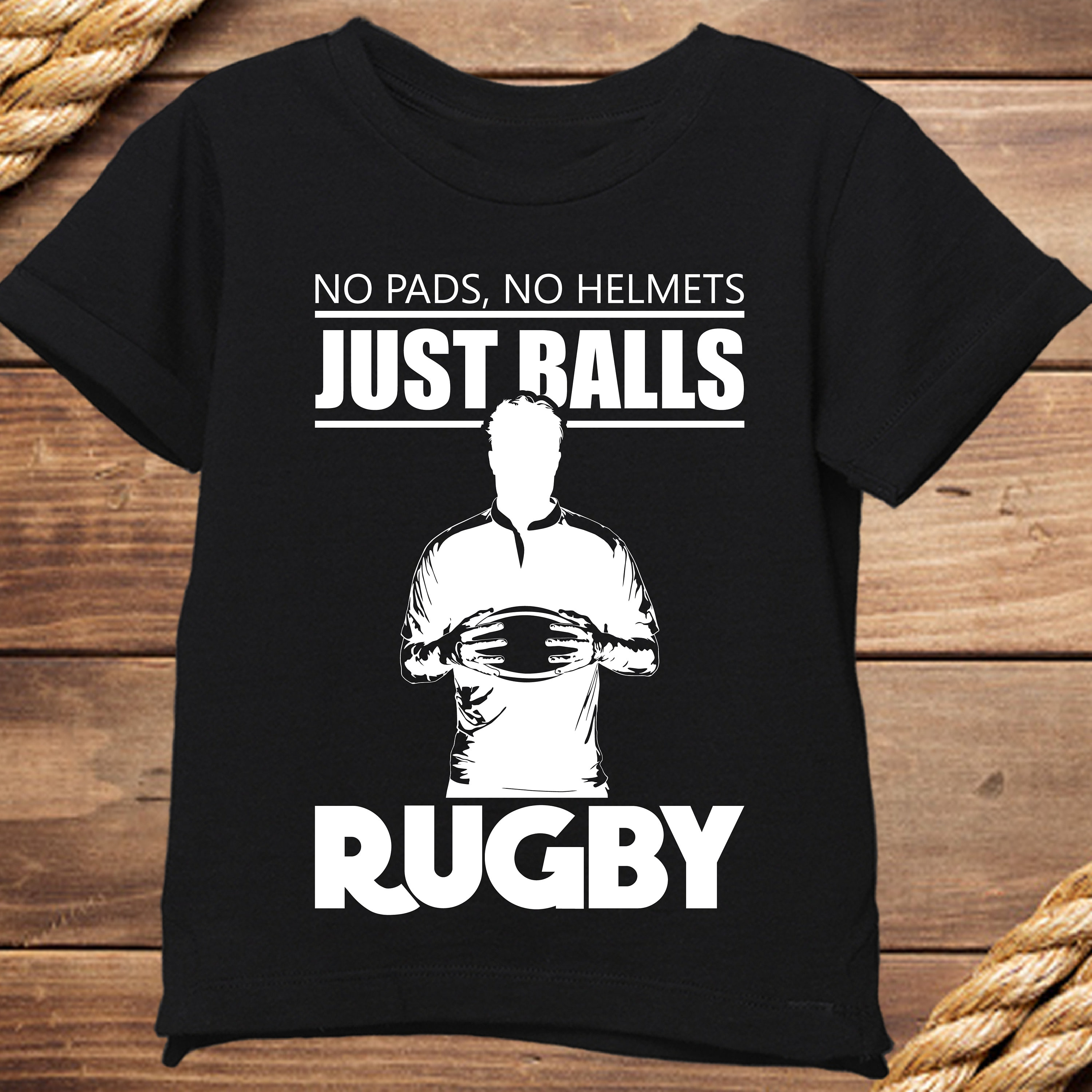 Rugby No Pads No Helmets Just Balls Svg File Rugby Svg Etsy