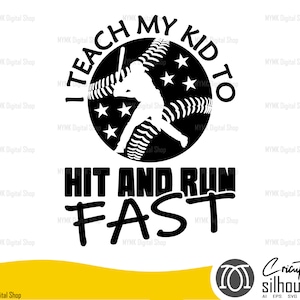 Baseball svg, i teach my kid to hit and run fast, clipart, baseball clipart, svg, png, baseball cut file, cricut ready
