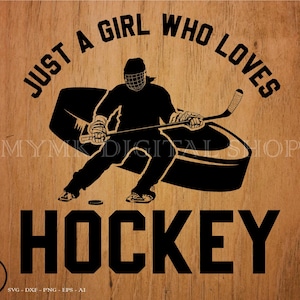 Hockey svg, Just a Girl who loves Hockey, svg, png, clipart, cricut, dxf, for Personal and Commercial Use
