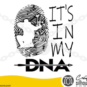 Hunting svg, bow hunting, it&#39;s in my DNA, deer hunting svg, duck hunting svg, turkey hunting svg, fishing svg, cricut, cut file, dxf