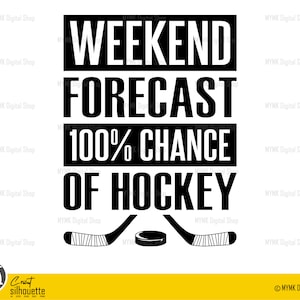 Hockey svg, Pronóstico de fin de semana 100% de probabilidad de hockey, svg, png, clipart, cricut, dxf, para uso personal y comercial