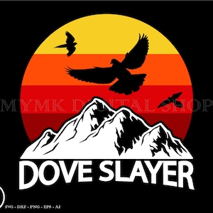dove hunting svg, dove slayer, dove hunting, hunter svg, dove clipart, svg, png, dxf, cut file, cricut file