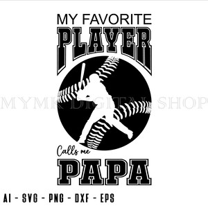 SVG de beisebol, meu jogador favorito me chama de papai, clipart, clipart de beisebol, svg, png, arquivo de corte de beisebol, pronto para cricut