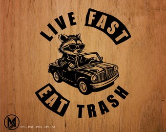Raccoon svg, Live Fast Eat Trash, Trash Panda svg, svg, png, cricut, dxf, clipart, for Commercial and Personal use