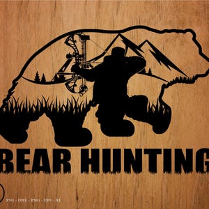 Bear Hunter Hunting svg file, bear hunting svg, hunting svg, bow hunting svg, svg, png, cricut, dxf, clipart