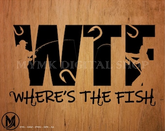 fishing svg, WTF where's the fish, fishing clipart, png, silhouette, svg, cut file, cricut