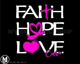 breast cancer svg, faith hope love and cure, cancer awareness svg, svg, png, clipart, dxf, cut file, cricut,