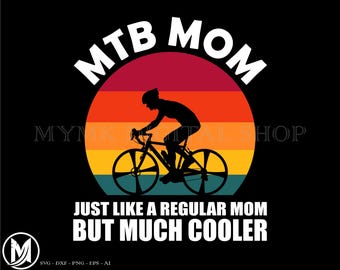 mtb svg, MTB, mountain bike svg, mom, cycling svg, bicycle svg, bike svg, biking svg, mountain biking svg, cyclist svg, svg