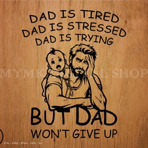 Svg papa, papa est fatigué mais n'abandonne pas, citations, svg, png, cricut, dxf, clipart, pour usage Commercial et personnel