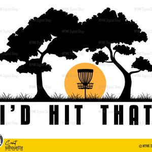 disc golf svg, I&#39;d hit that svg, svg, png, cricut, dxf, clipart, for Commercial and Personal use