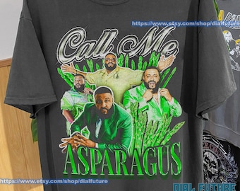 DJ Khaled Call Me Asparagus Bootleg Funny Meme Joke T Shirt, Sweatshirt, Hoodie, Gift For Fan, Funny Quotes