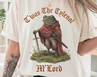 Twas the Tylenol M'lord t shirt, Tylenol Sweatshirt, Anti RFK Jr Frog Liberal shirt, Anti Trump Tee, Vaccine Awareness shirt