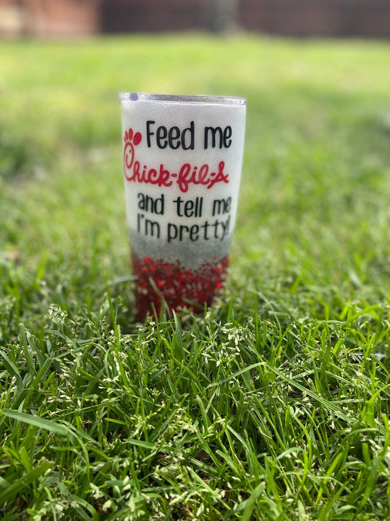 Feed me ChickfilA and tell me Im pretty Insulated Cup Etsy