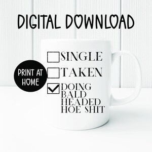Bald Headed Hoe Shit SVG, Funny SVG for Bonnet, Shirt, Tote Bag, Mug ...
