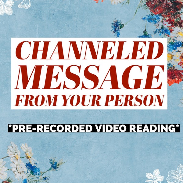 Channeled Message From Your Person Pre-Recorded VIDEO Tarot Reading || Love Reading, Relationship Reading, Psychic Reading, Divination