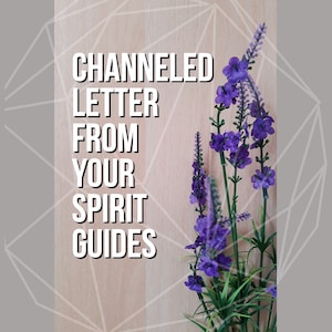 Carta canalizada de sus guías espirituales // Adivinación, Mensajes canalizados, Lectura psíquica, Mediumnidad