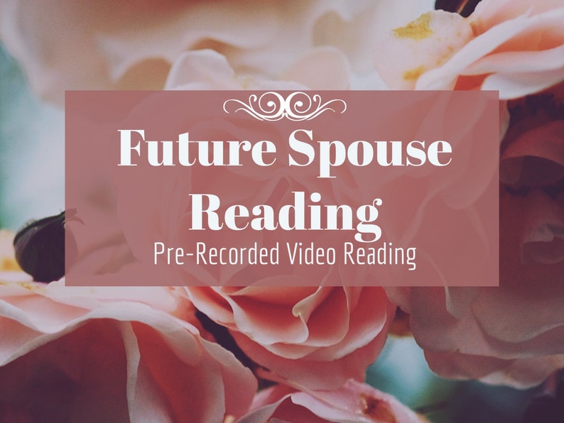 May include: A pink and white floral background with a red rectangle overlay. The text "Future Spouse Reading" is in white font with a decorative flourish above the text. Below the text is the phrase "Pre-Recorded Video Reading" in white font.