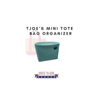 May include: A teal tote bag organizer with the text "TJOE'S MINI TOTE BAG ORGANIZER". The organizer is designed to fit inside a tote bag. The words "MADE IN USA" are displayed below the organizer.
