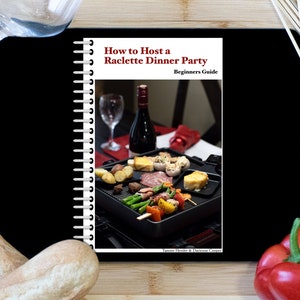 So veranstalten Sie eine Raclette-Dinner-Party (Anleitung für Anfänger)