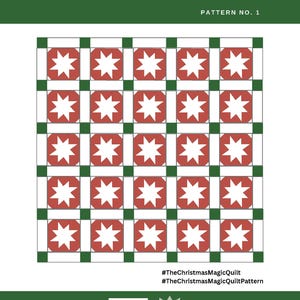 May include: A quilt pattern titled "The Christmas Magic Quilt" with a repeating pattern of red squares containing white starbursts, connected by green and white lines. The top banner is dark green with white text. The pattern is labeled "Pattern No. 1".