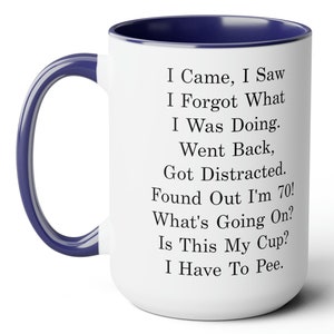 70 Years Old, 70th Birthday Mug, Gift for Senior Citizen, Birthday Gift for Her, Gift for Him, Gag Gift, Gift for Best Friend