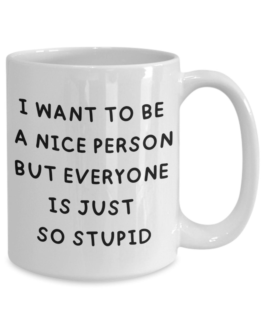 Funny Gift for Friend, Nice Person Mug, Sarcastic Mug for Dad, Gift for