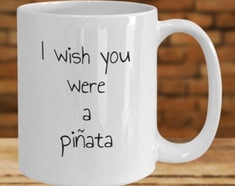 I Wish You Were a Piñata Vintage T 