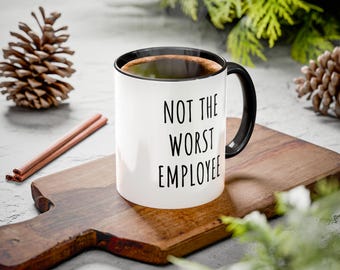 Funny Office Quote Mug | Not the Worst Employee