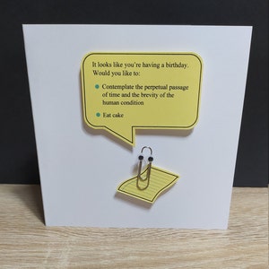 Birthday Card featuring the old Office Assistant "Clippy", dispensing useful (or useless) advice (that you can customise!)