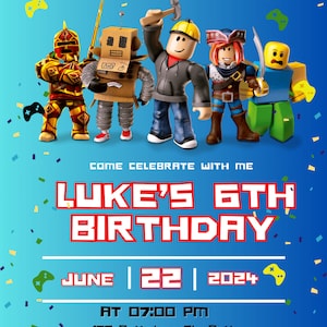 May include: A blue and white birthday invitation with a Roblox theme. The invitation features a cartoon image of Roblox characters and the text "Luke's 6th Birthday" in red and white. The date is June 22, 2024, and the time is 7:00 PM. The address is 123 Anywhere St., Any City, ST 12345.