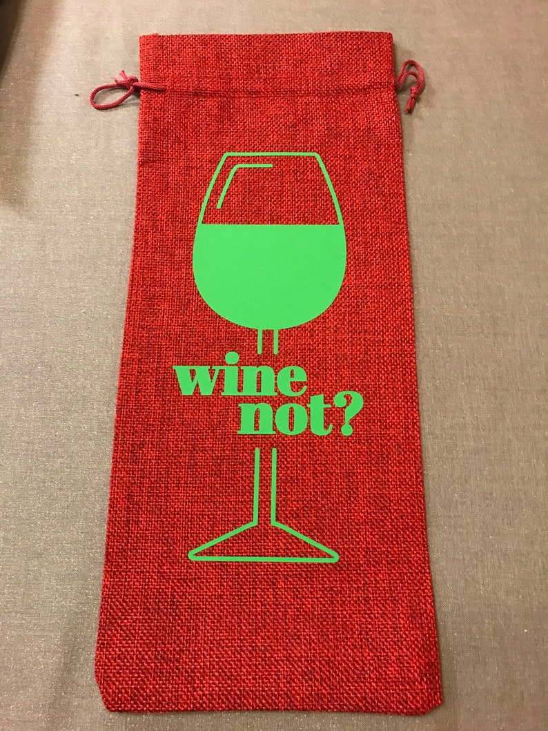 Wine not? Wine bag Wine not? Wine bag
