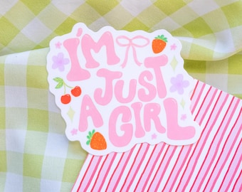 I'm Just a Girl Sticker