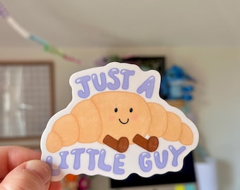 Just a Little Guy Sticker