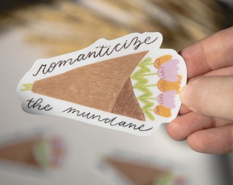 Romanticize the Mundane Sticker