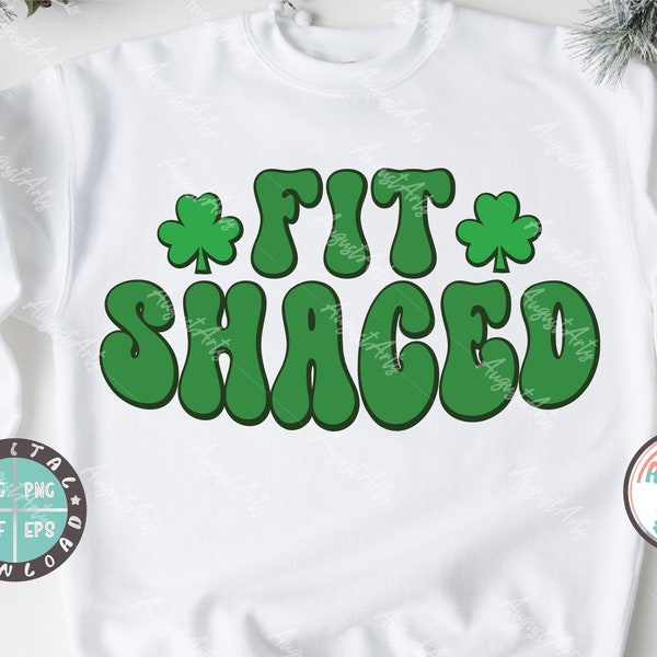 Fit Shaced Svg,St Patricks Day Svg,Fit Shaced Png, Shamrock Svg,Lucky Svg,Funny St Patricks Shirt,St Paddys Day Svg, Irish Svg