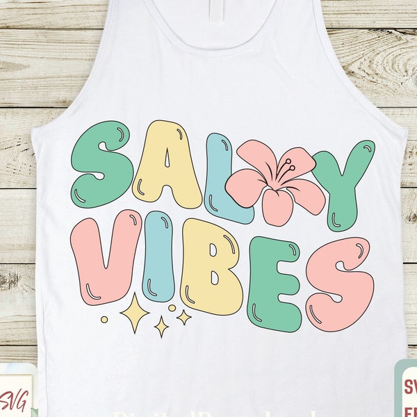 Salty Vibes Svg,Summer Vibes PNG,Beach Vibes Svg,Springbreak Shirt,Aloha Flower,Colorful Summer Shirt,Sun Salt Sand Svg,Island Girl Svg
