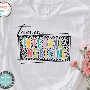 Leopard Print Team Internal Medicine SVG,Internal Medicine shirt for Resident Gift,Cricut file Png,Eps,Svg,Dxf,Instant download