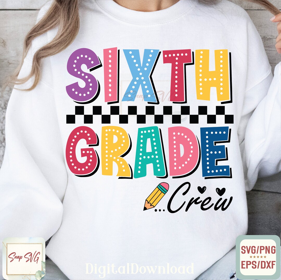 Colorful Sixth Grade Crew SVG PNG: Back to School Design (digital ...