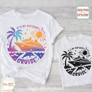 It&#39;s My Birthday Cruise SVG,Happy Birthday Cruise Squad Svg,Cruise Squad Svg,Summer Family Cruise Shirt for Birthday,Nautical Birthday Party